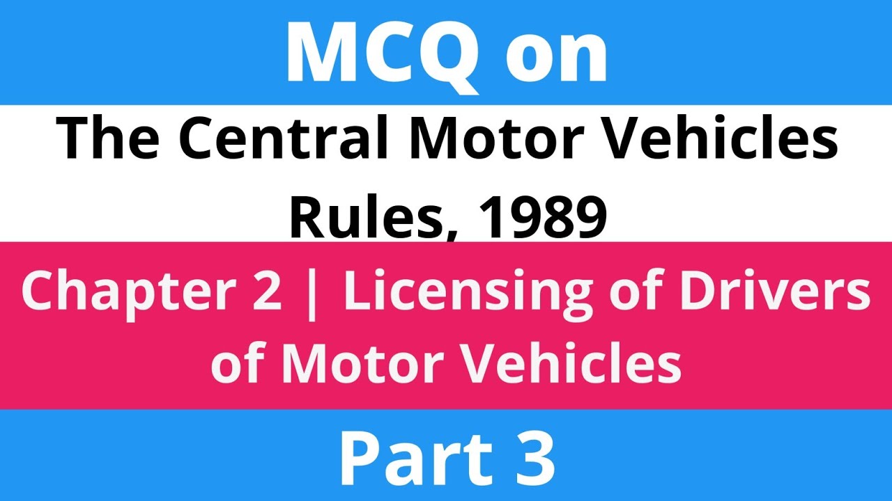 Chapter 2 Vehicles Lec-06 | MCQ on CMVR 1989 | Chapter 2 | Licensing of drivers of Motor ...