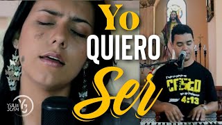 Joan Sánchez - Yo Quiero Ser  - Yuli y Josh -  Cover - Música Católica chords