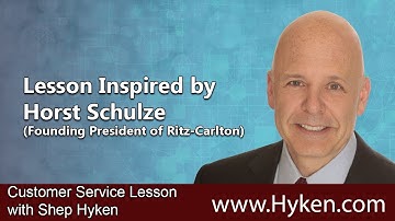 Customer Service Lesson Inspired by Horst Schulze, Ritz-Carlton Founder