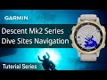 Tutorial - Descent Mk2 Series: Dive Sites Navigation