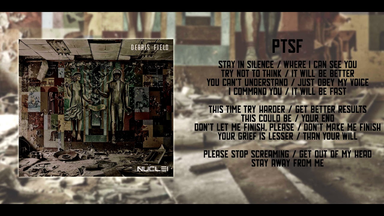 Nuclei - Debris Field - 01. PTSF