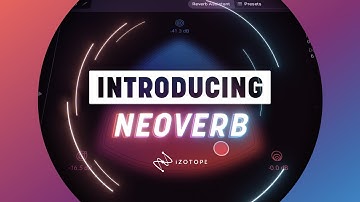 Introducing Neoverb | iZotope Reverb That Listens