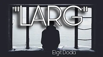 Elgit Doda- LARG (lyrics) with english translate in discription