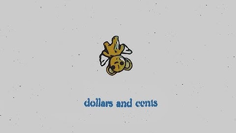 dollars & cents (prod by pilotkid) lyric video