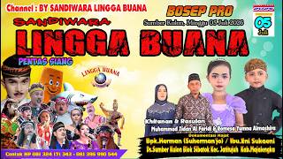 LIVE SANDIWARA LINGGA BUANA Sumber Kulon, Minggu 05 Juli 2026   PENTAS SIANG CERITA