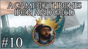 Game of Thrones: Gold and Iron #10 - Reclaiming the Isles - Crusader Kings 2 Mod