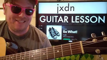 Jxdn So What! // guitar lesson beginner tutorial easy chords