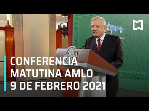 Conferencia matutina AMLO / 9 de Febrero 2021