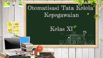 Sistem Administrasi Kepegawaian - OTKP Kepegawaian kelas XI