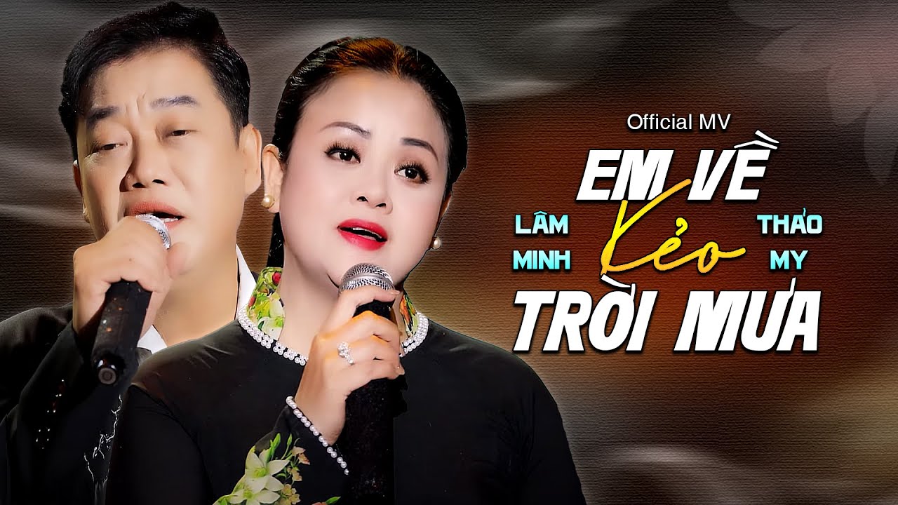 Tonton Em Về Kẻo Trời Mưa - Lâm Minh ft Thảo My (Official MV) 🎵 Nếu chiều nay không có anh, ai sẽ đưa em về di YouTube Tonton Em Về Kẻo Trời Mưa - Lâm Minh ft Thảo My (Official MV) 🎵 Nếu chiều nay không có anh, ai sẽ đưa em về di YouTube