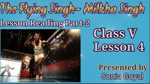 CLASS V - LESSON 4-THE FLYING SIKH- MILKHA SINGH- LESSON READING PART-2-  PSEB ENGLISH