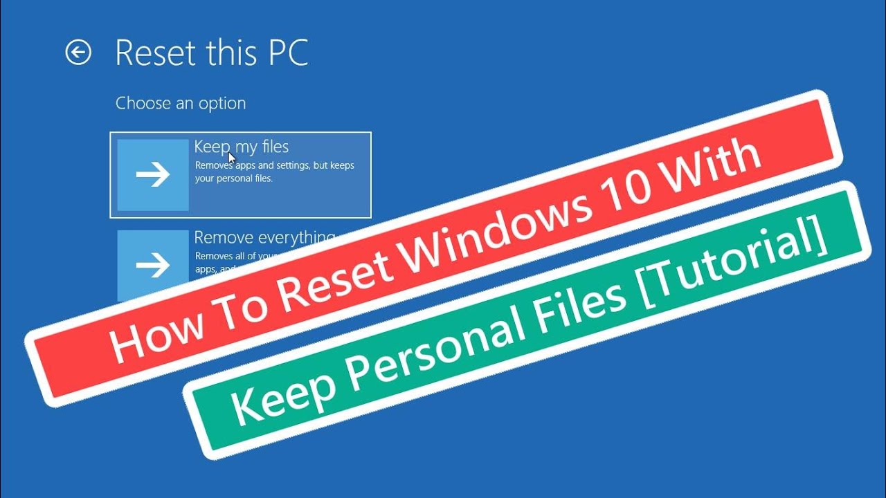 how-to-reset-windows-10-with-keep-personal-files-tutorial-youtube