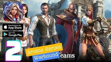 Arcane Heroes: Warbound Gameplay Walkthrough - Part 2 (iOS, Android)