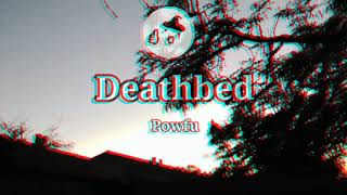 Powfu! - Deathbed Full Soundtrack Don't stay awake for to long