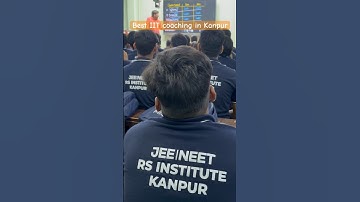 best IIT coaching in Kanpur | IIT jee coaching in Kanpur || #bestiitcoachinginkanpur