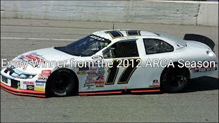 Every Winner from the 2012 ARCA Racing Series Presented By Menards Season