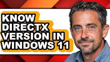 How to Know Directx Version in Windows 11 - Easy Guide