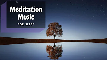 Meditation Music for Sleep 🕉️ Tranquility Meditation Sleep Music ☯️