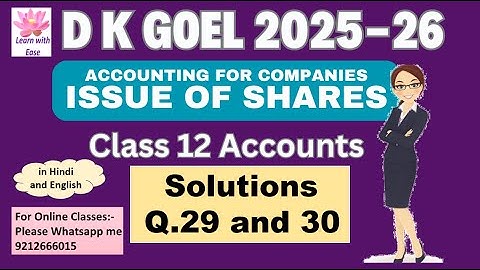 Q29 and 30| Issue of Shares| DK Goel 2025-26| Ch6| Class 12 Accounts| DK Goel 2026⁨⁨@learnwithease
