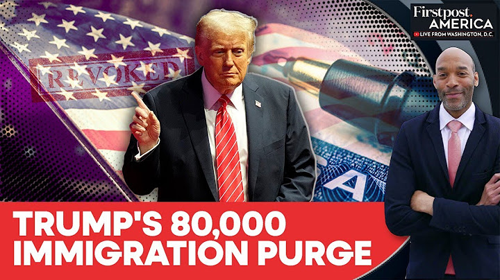 Trump Administration Revokes 80,000 Visas Amid Crackdown on Immigration | Firstpost America | N18G thumbnail