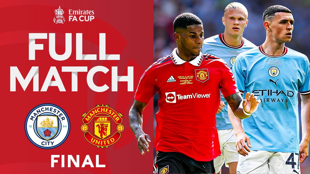 FULL MATCH Manchester City 2-1 Manchester United FINAL Emirates FA Cup 2022-23