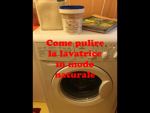Come pulire la lavatrice in modo naturale youtube Come pulire la lavatrice in modo naturale
