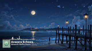 🌙 Moonlit Reflection | Tranquil Night Ocean Music for Deep Relaxation & Serenity
