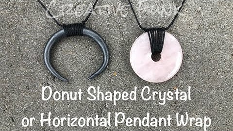 How to wrap a donut shaped crystal or a horizontal pendant - Twine/thread/cord necklace or pendant 💕