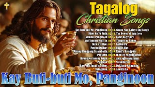 Kay Butibuti Mo, Panginoon Praise  Tagalog Christian Worship Early Morning Songs Salamat Panginoon