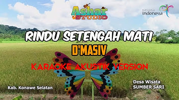 RINDU SETENGAH MATI - D