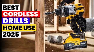 The 6 Best Cordless Drills For Home Use 2025 - Power, Battery & Value Compared