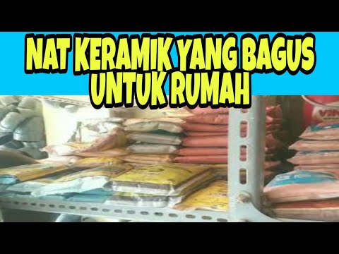 FUNGSI NAT  KERAMIK  yang  bagus  dijual ditoko bangunan YouTube