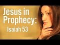 Fulfilled Prophecy: Evidence for the Bible pt7 - Isaiah 53