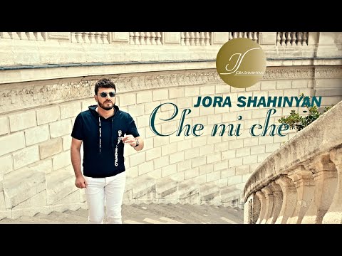 Jora Shahinyan - Che Mi Che (2022)