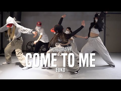 Euko Pop-up Class | P. Diddy - Come to me feat. Nicole Scherzinger | @JustJerk Dance Academy