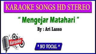 Ari Lasso - Mengejar Matahari || Karaoke Song HD no vocal