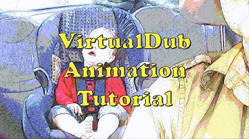 Tutorial 2: using VirtualDub to make normal video look animated