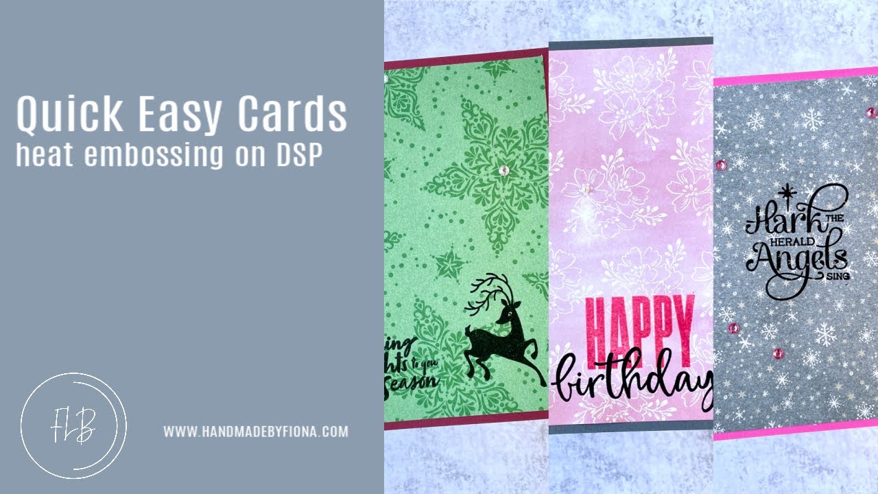 Quick and Easy Cards heat embossing on Designer Series Paper (DSP) by