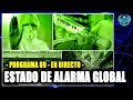ESTADO DE ALARMA GLOBAL (RE-SUBIDO) - PROGRAMA 89 EN DIRECTO -