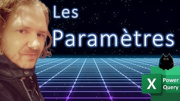 Excel : les secrets des Paramètres dans Power Query (1/3)