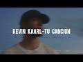 Kevin kaarltu cancin letra