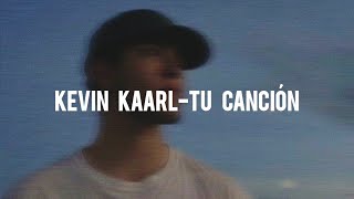 Kevin Kaarl-Tu canción (letra)