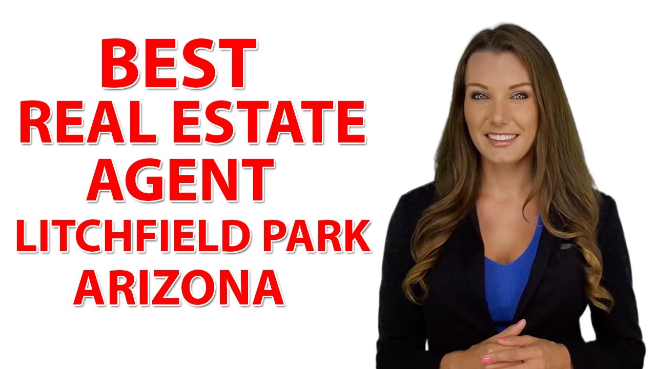 Real Estate Agent Litchfield Park AZ (602) 3130105 Best Litchfield