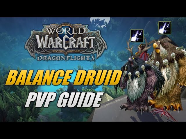 Balance Druid PVP Guide Dragonflight Talents/Stats/Strats - YouTube