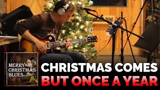 Watch Joe Bonamassa Christmas Comes But Once A Year video