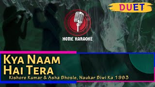Kya Naam Hai Tera | Duet - Kishore Kumar & Asha Bhosle, Naukar Biwi Ka 1983 (Home Karaoke)