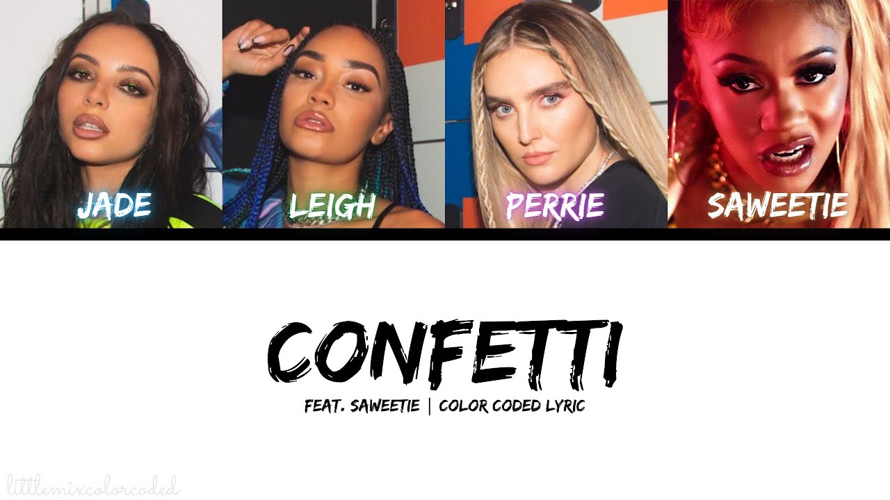 Little Mix - Confetti (feat. Saweetie) [Color Coded Lyric]