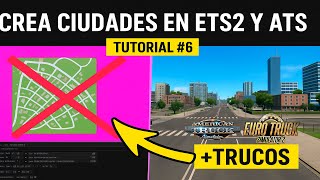 Crea Ciudades en ETS2 y ATS 🚛 | Tutorial Map Editor #6 + Trucos Rápidos