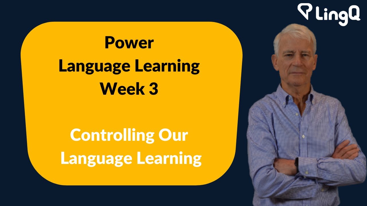 Power Language Learning Week 3: Controlling Our Language Learning - YouTube