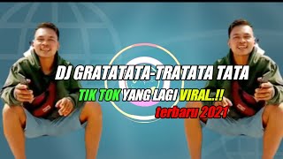 DJ GRATATATATA TIK TOK YANG LAGI VIRAL...2021